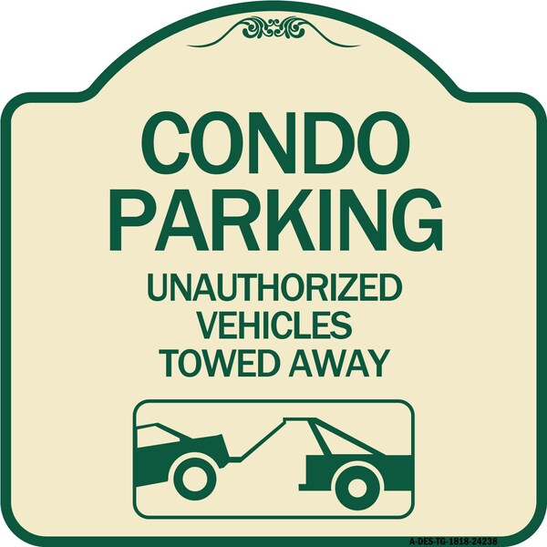 Condo Parking Unauthorized Vehicles Towed Away Heavy-Gauge Aluminum Sign, 18" x 18", TG-1818-24238